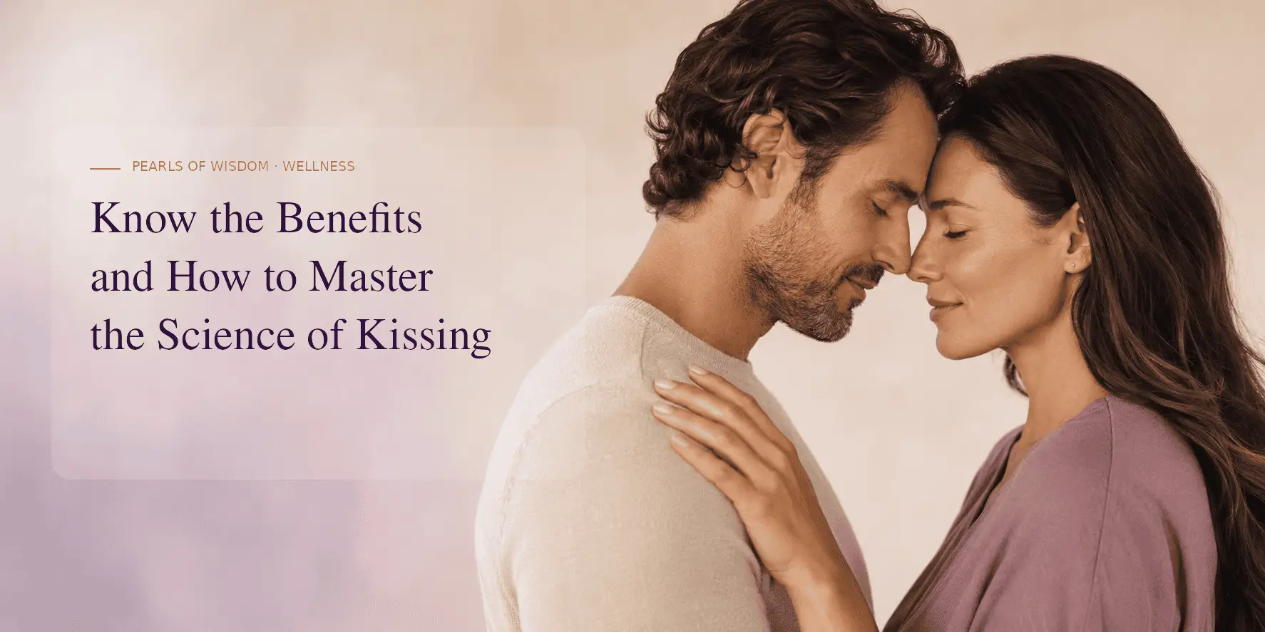 Know the benefits and how To Master The Science Of A Kissing